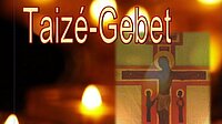 Taize-Gebet